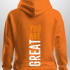 You Are Great Hoodie by Luxe Custom Designer