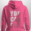 You Can Do It Hoodie by Luxe Custom Designer