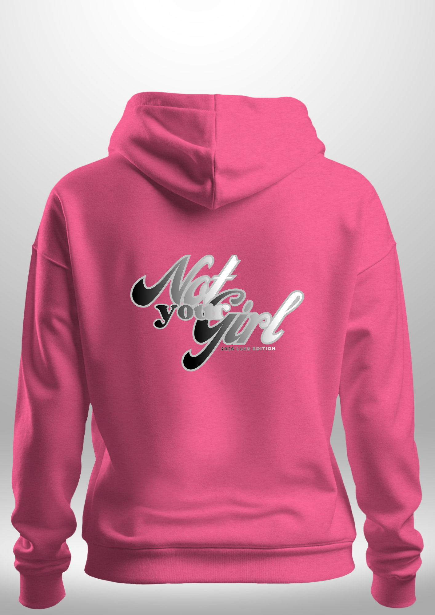 Not Your Girl Hoodie 2026 Luxe Edition
