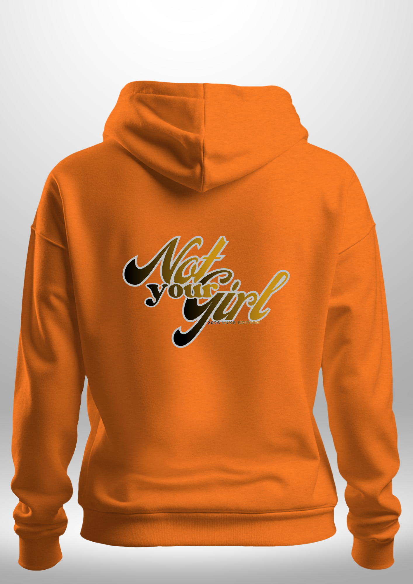 Not Your Girl Hoodie by Luxe Custom Designer