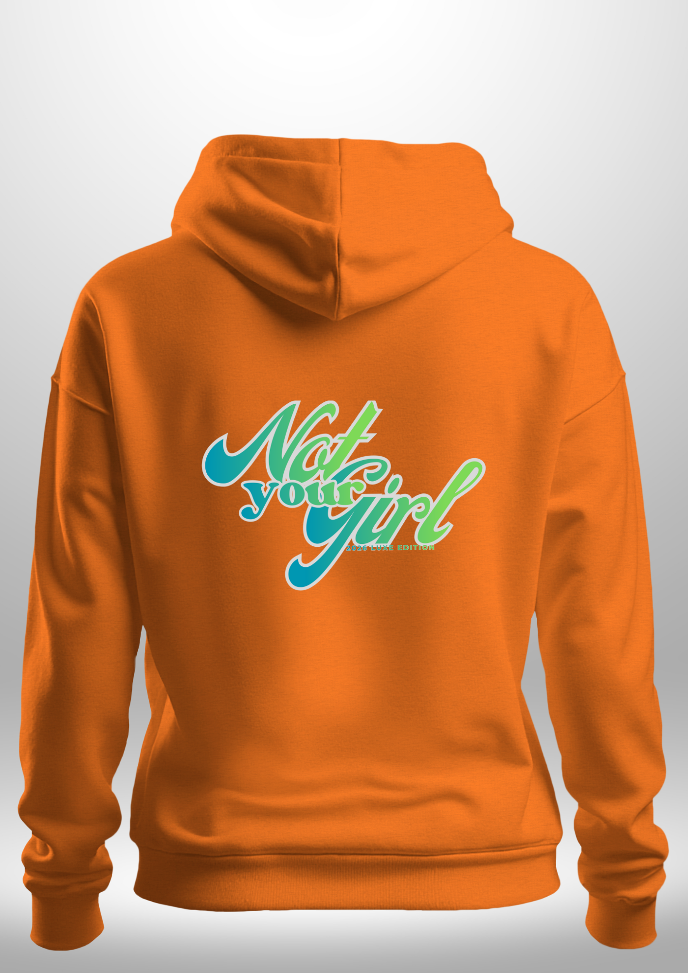 Not Your Girl Hoodie by Luxe Custom Designer