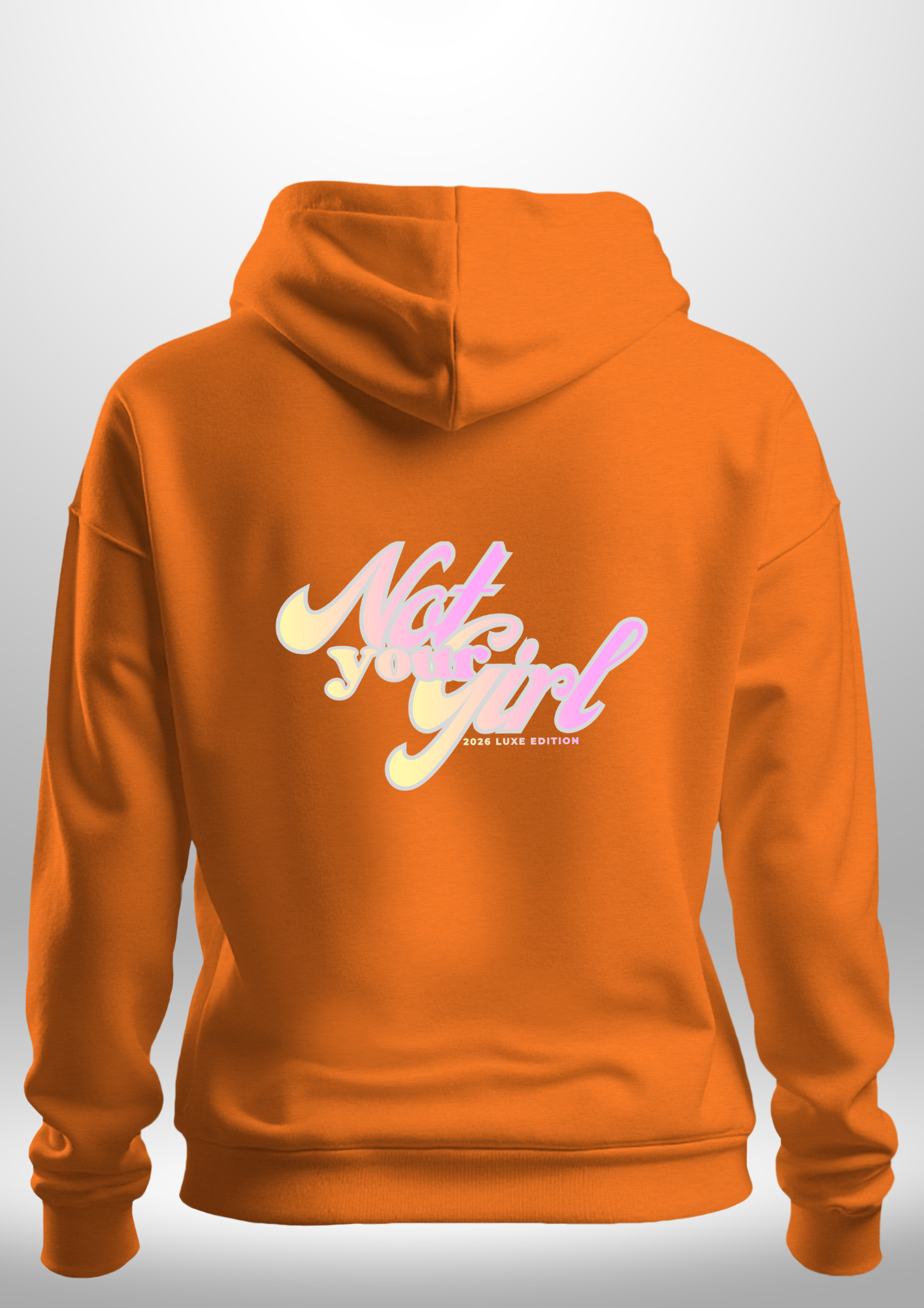Not Your Girl Hoodie by Luxe Custom Designer