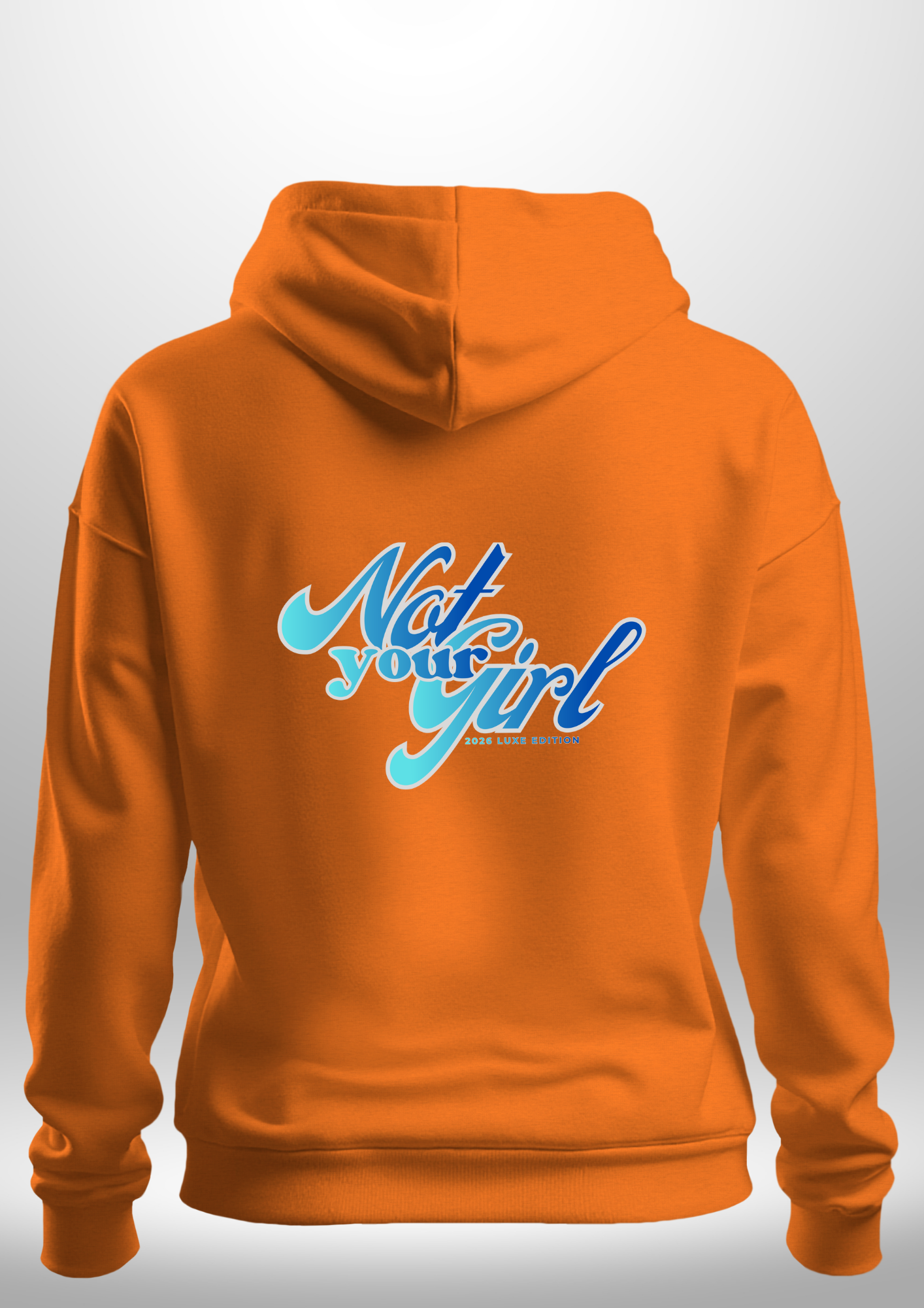 Not Your Girl Hoodie by Luxe Custom Designer