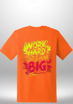 "Work Hard Dream Big" T-Shirt by Luxe-Custom-Designer