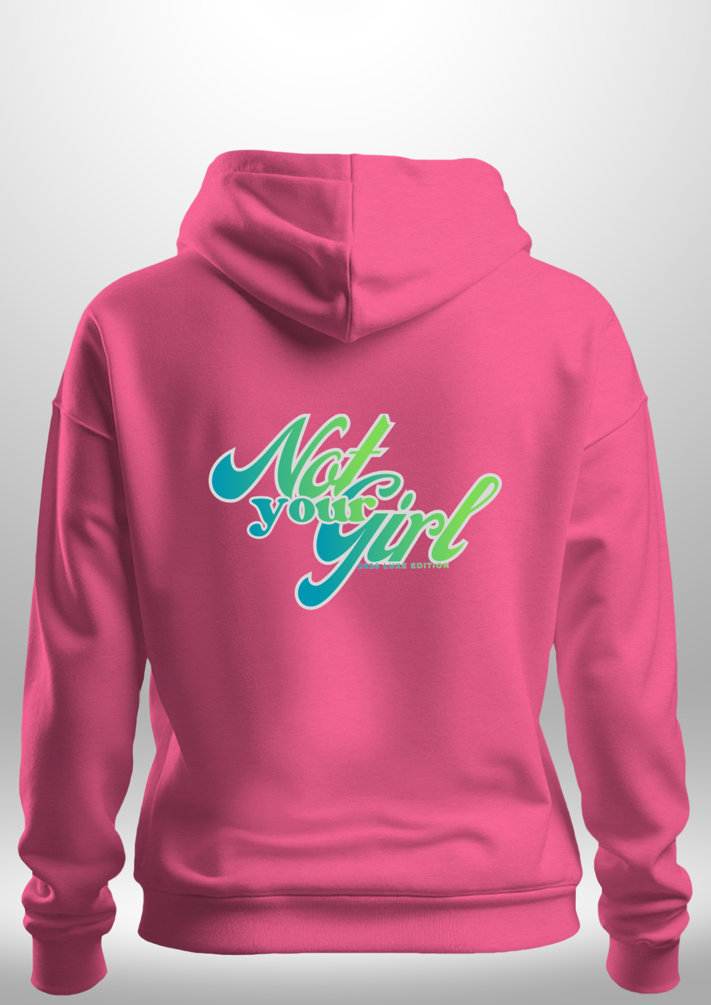 Not Your Girl Hoodie by Luxe Custom Designer