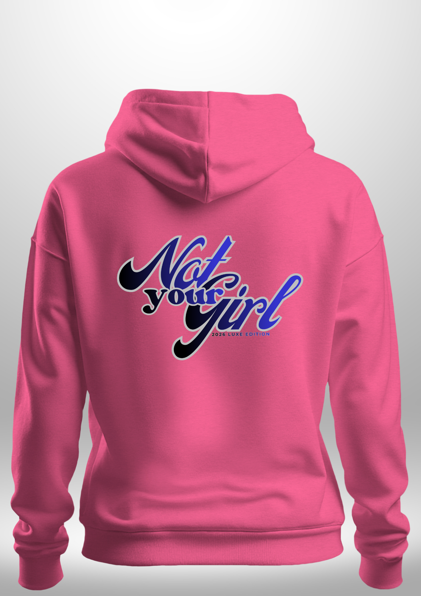 Not Your Girl Hoodie by Luxe Custom Designer
