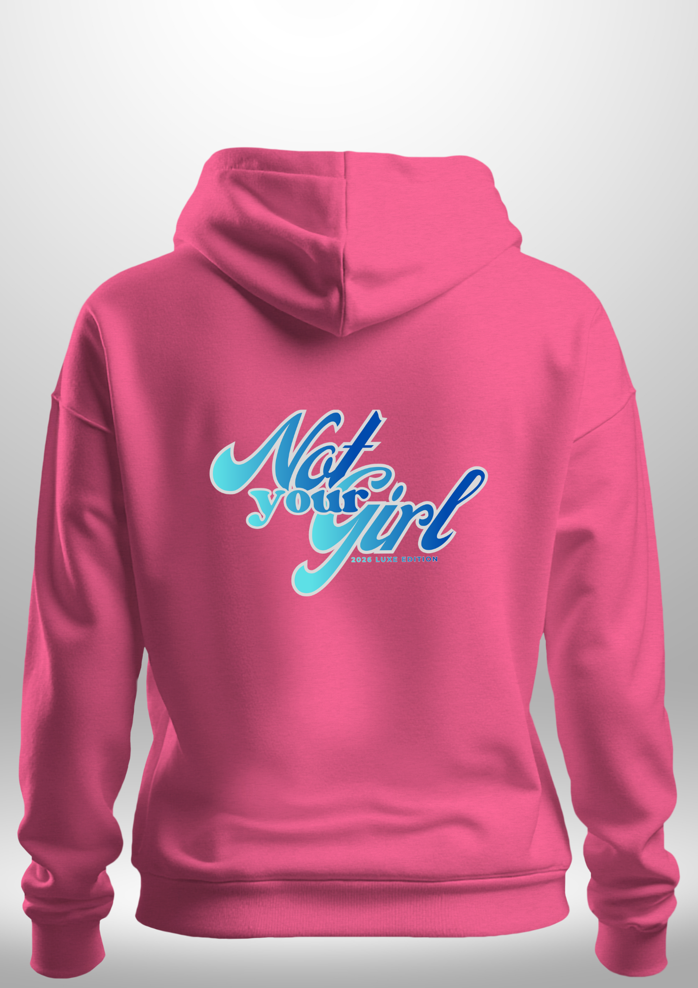 Not Your Girl Hoodie by Luxe Custom Designer