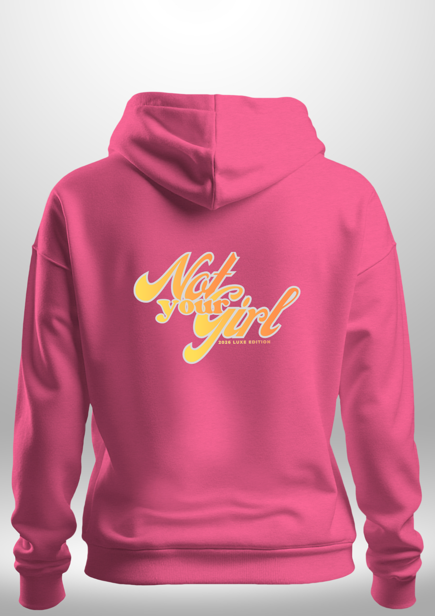 Not Your Girl Hoodie by Luxe Custom Designer