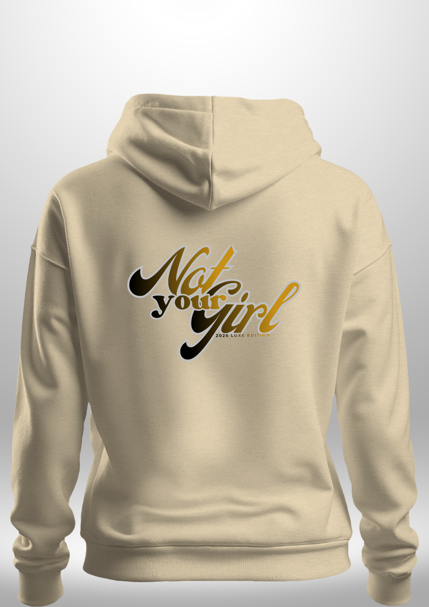 Not Your Girl Hoodie by Luxe Custom Designer