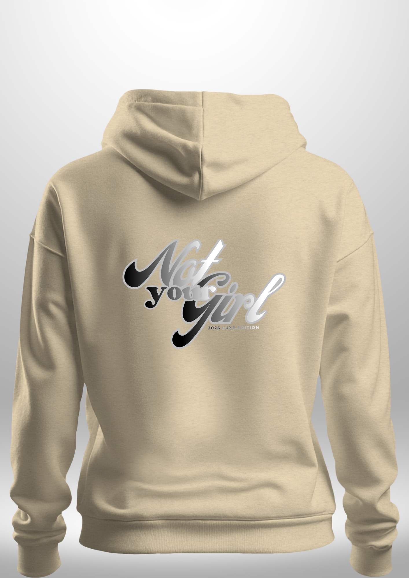 Not Your Girl Hoodie 2026 Luxe Edition