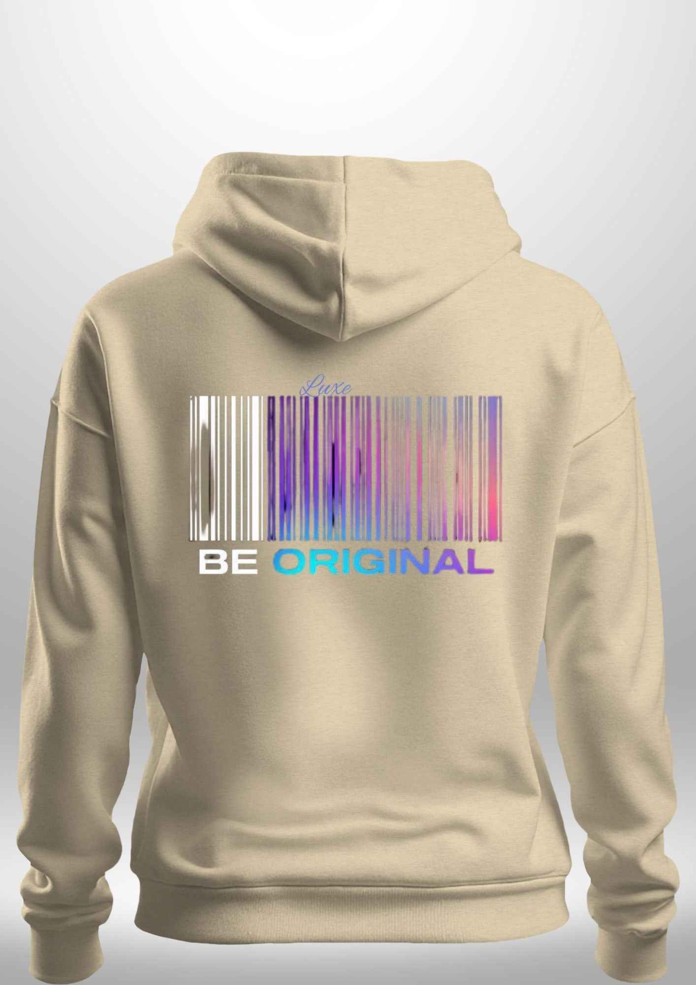 "Be Original" Luxe Hoodie by Luxe Custom Designer