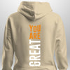 You Are Great Hoodie by Luxe Custom Designer