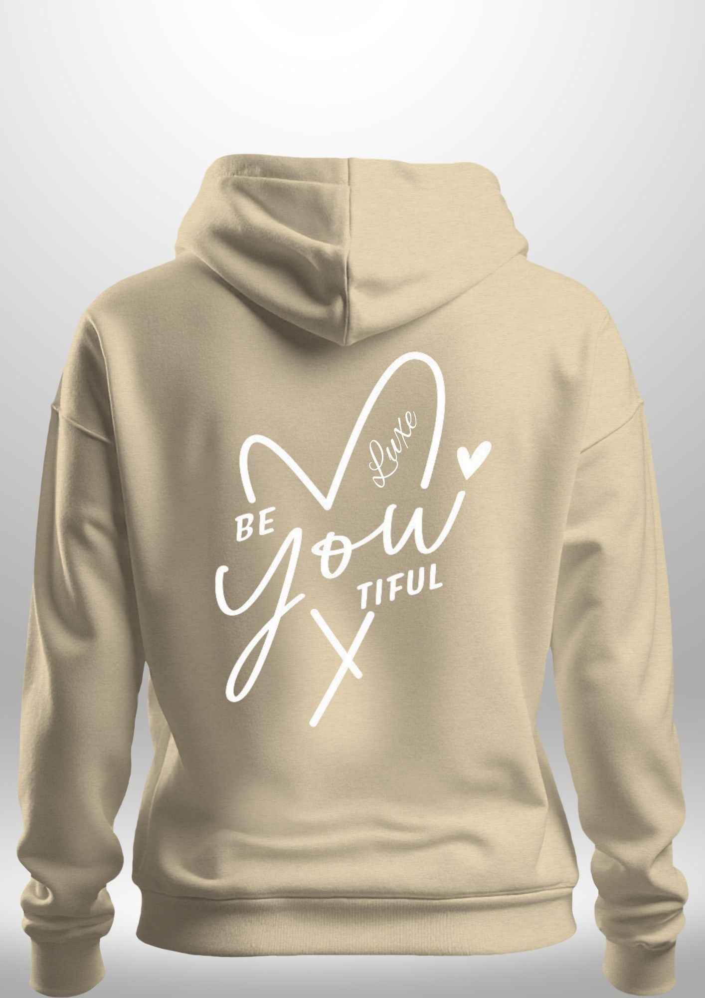 "BeYOUtiful" Luxe Hoodie by Luxe-Custom-Designer