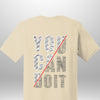 You Can Do It T-Shirt by Luxe-Custom-Designer