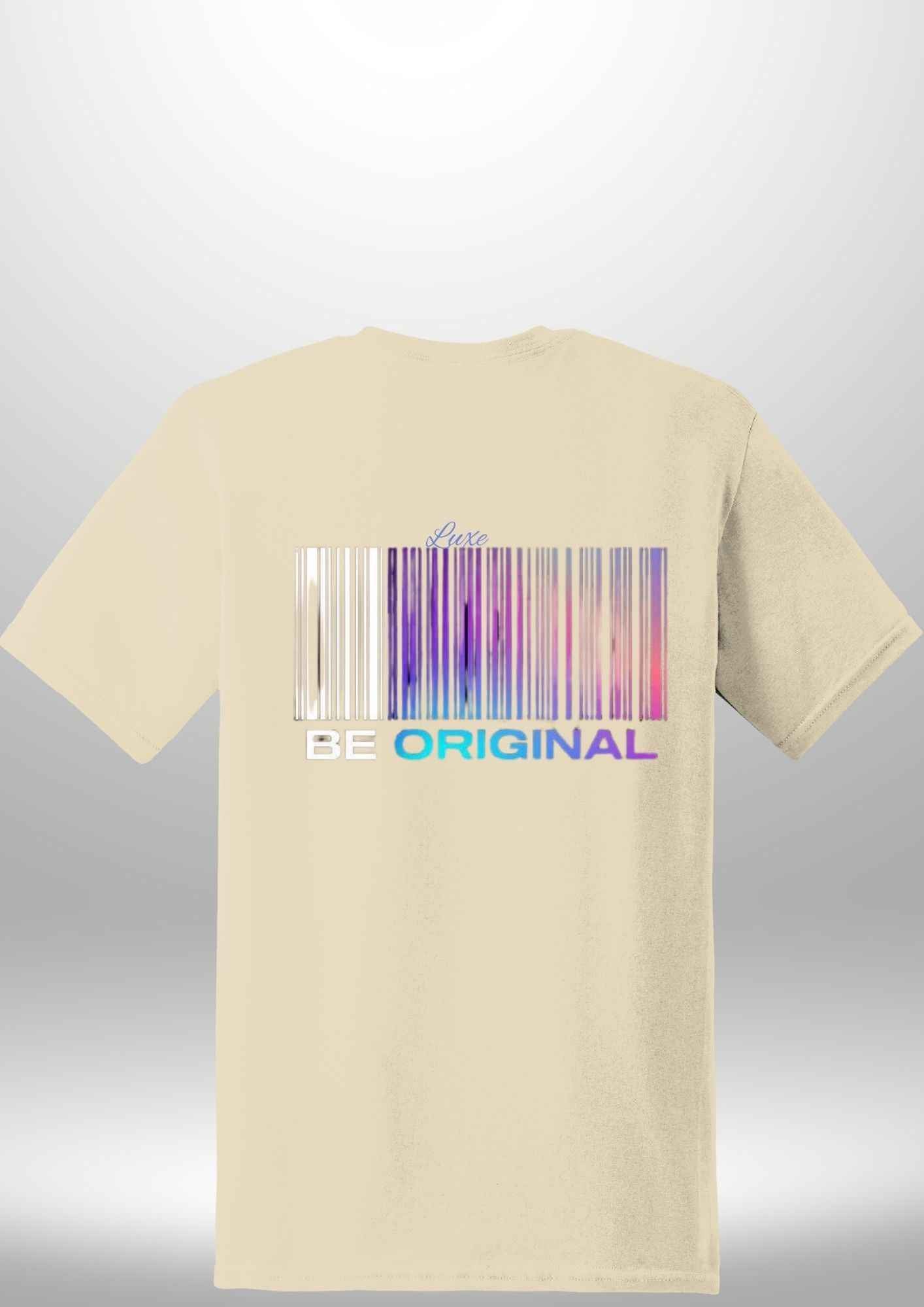 "Be Original" Luxe T-Shirt by Luxe Custom Designer