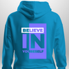 "Believe In Yourself" Luxe Hoodie by Luxe-Custom-Designer
