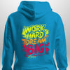 "Work Hard Dream Big" Hoodie by Luxe-Custom-Designer