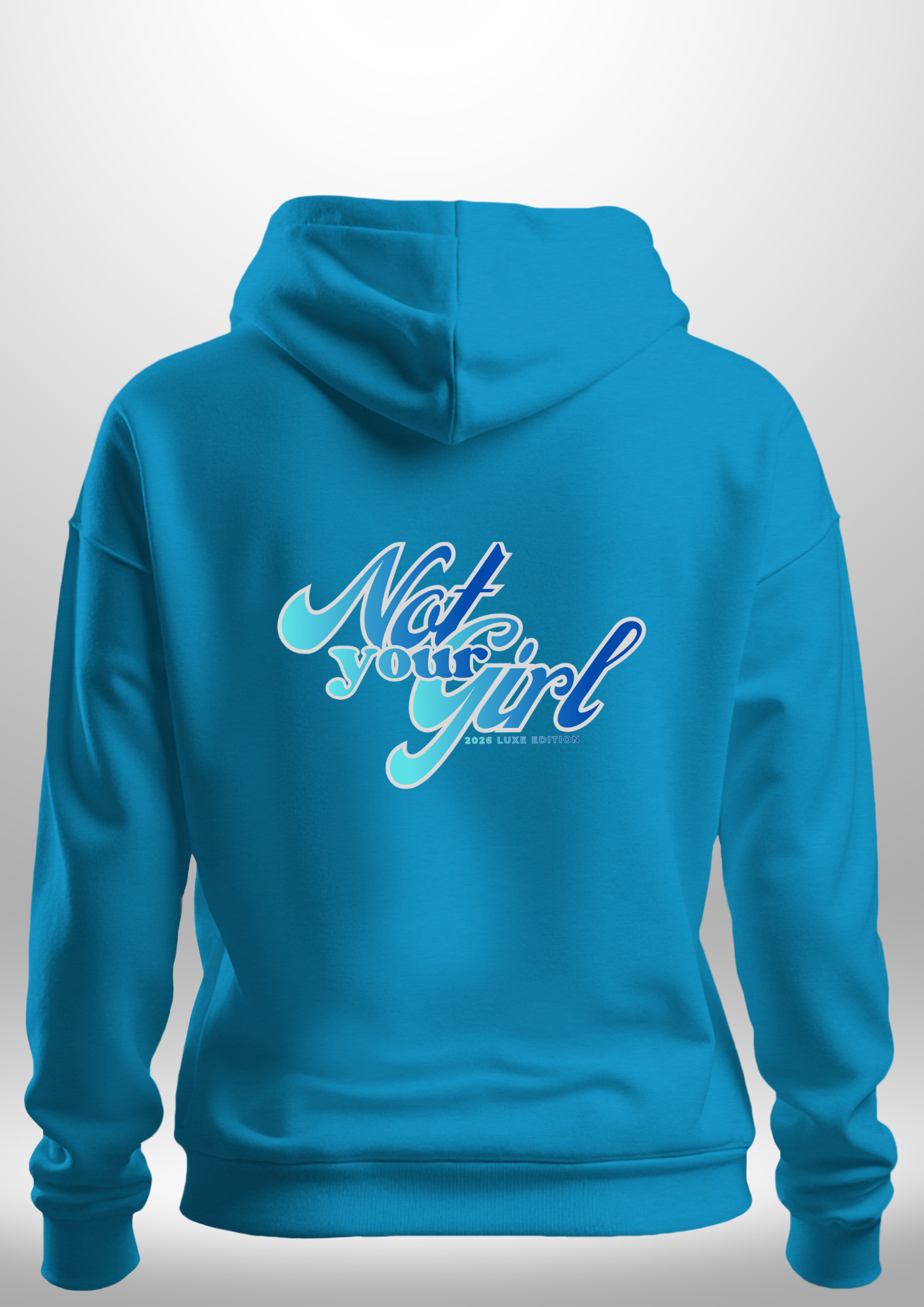 Not Your Girl Hoodie by Luxe Custom Designer