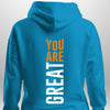 You Are Great Hoodie by Luxe Custom Designer