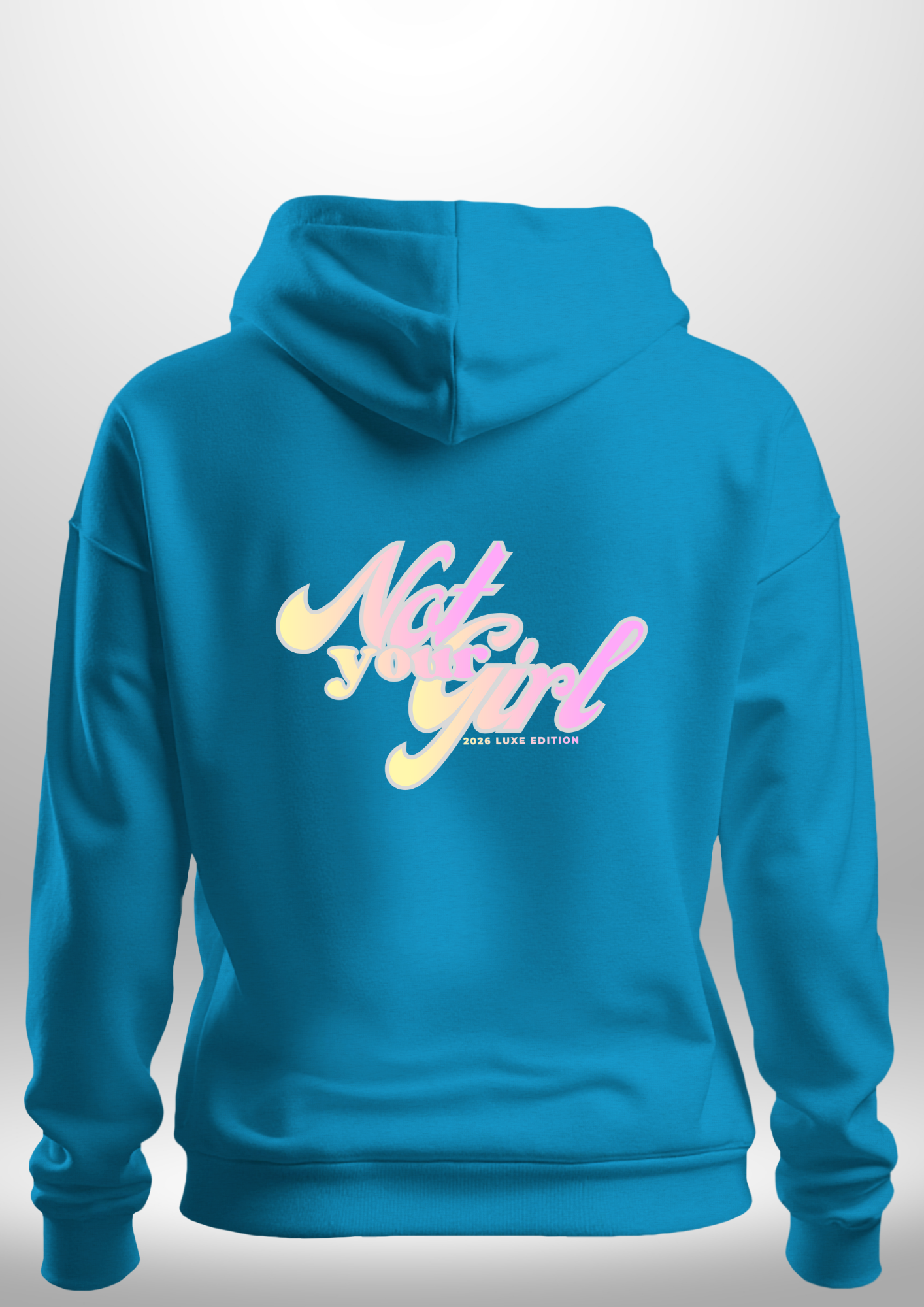 Not Your Girl Hoodie by Luxe Custom Designer