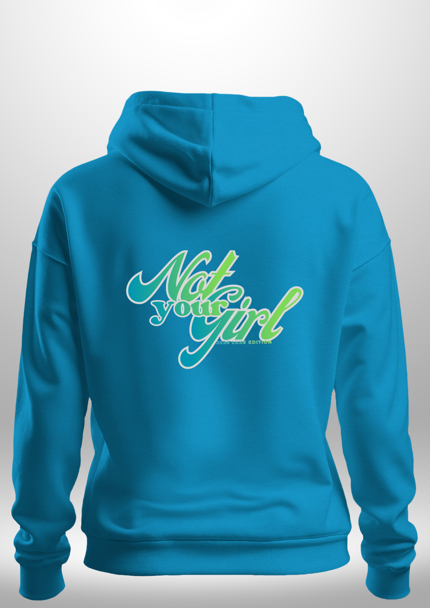Not Your Girl Hoodie by Luxe Custom Designer