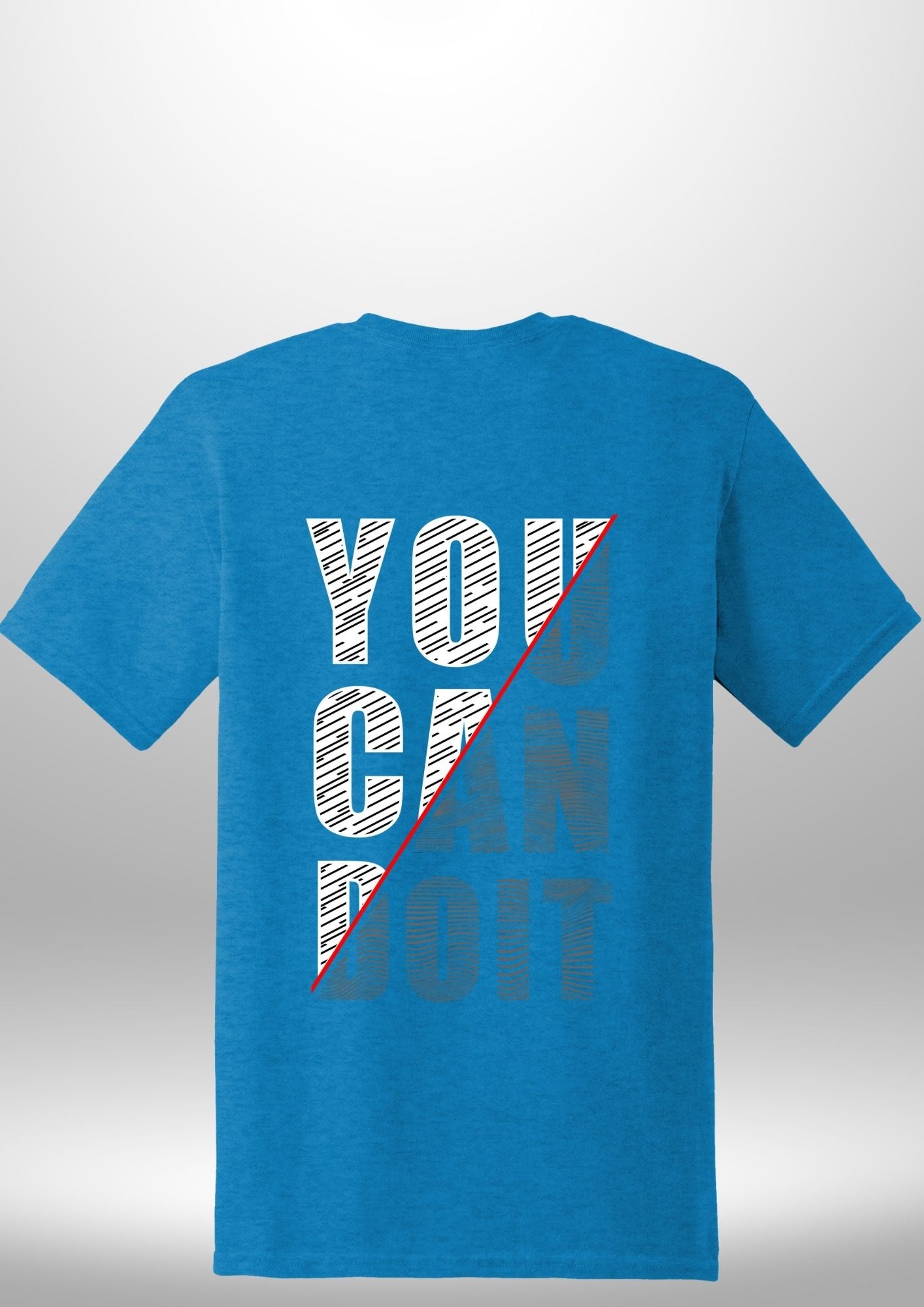 You Can Do It T-Shirt by Luxe-Custom-Designer