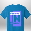"Believe In Yourself" Luxe T-Shirt by Luxe-Custom-Designer