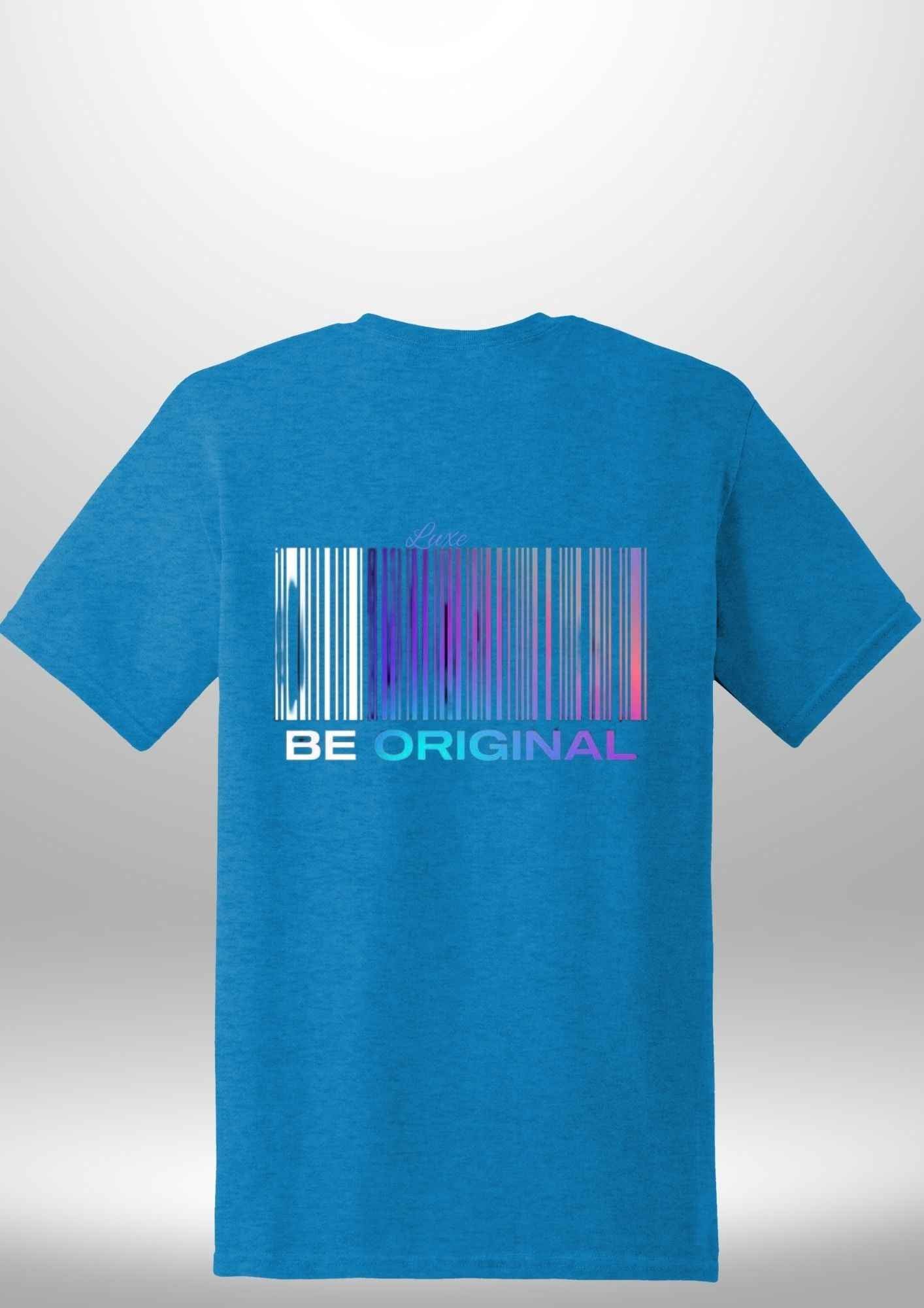"Be Original" Luxe T-Shirt by Luxe Custom Designer