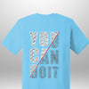 You Can Do It T-Shirt by Luxe-Custom-Designer