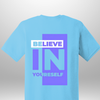 "Believe In Yourself" Luxe T-Shirt by Luxe-Custom-Designer
