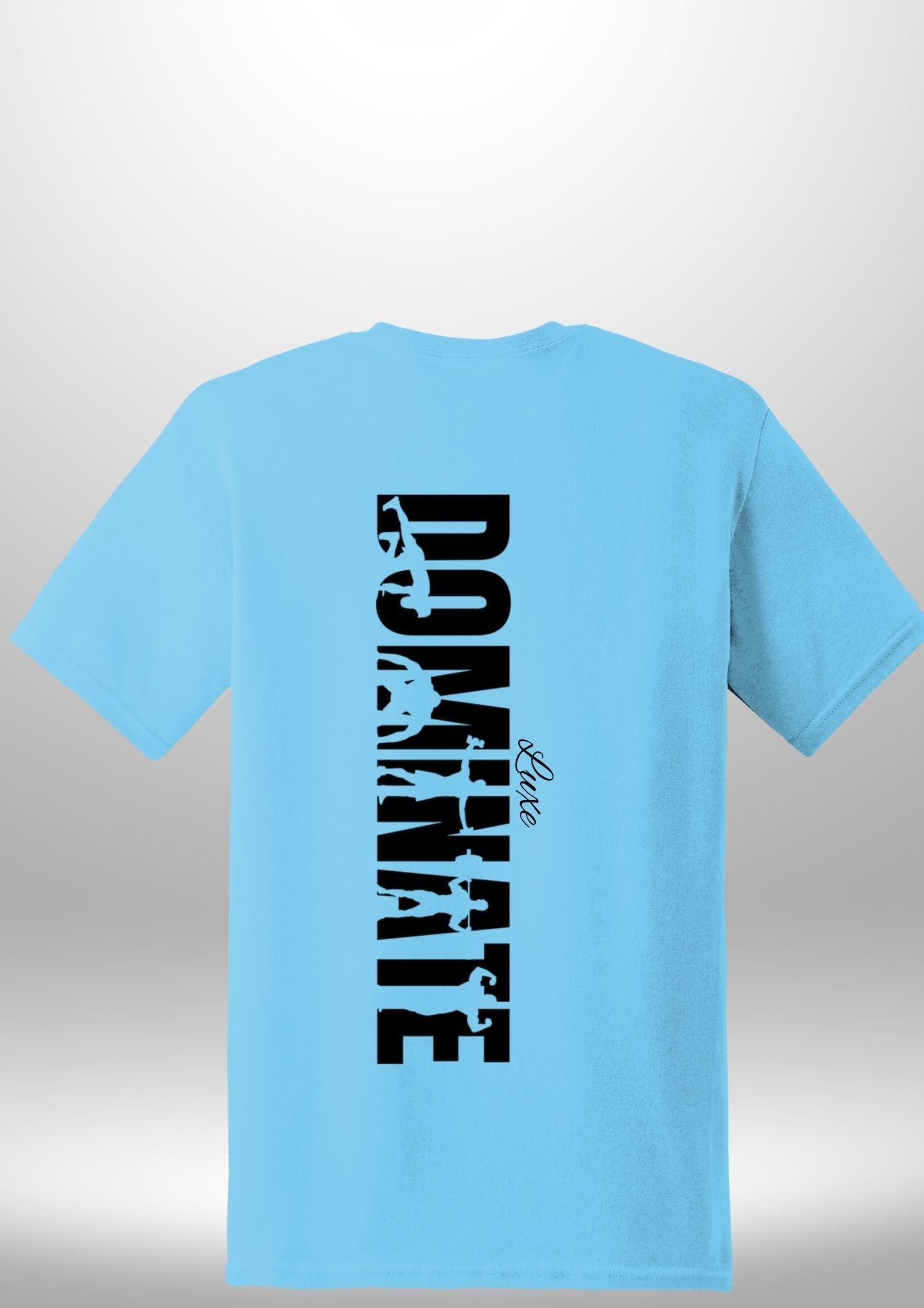 Luxe Custom "DOMINATE" T-Shirt by Luxe-Custom-Designer