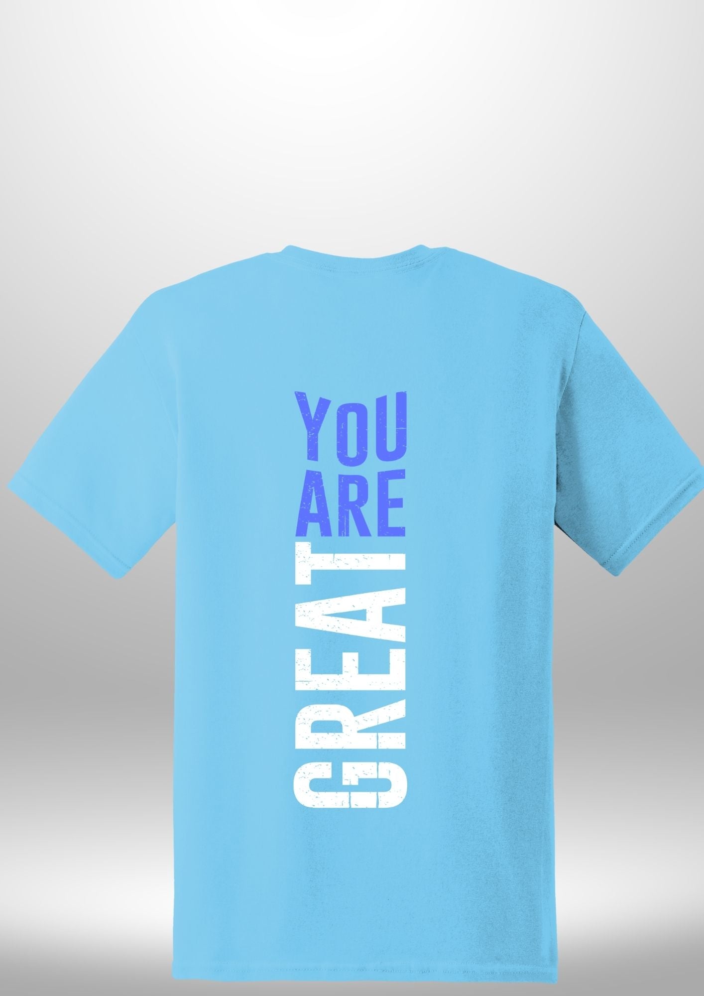 You Are Great T-Shirt by Luxe-Custom-Designer