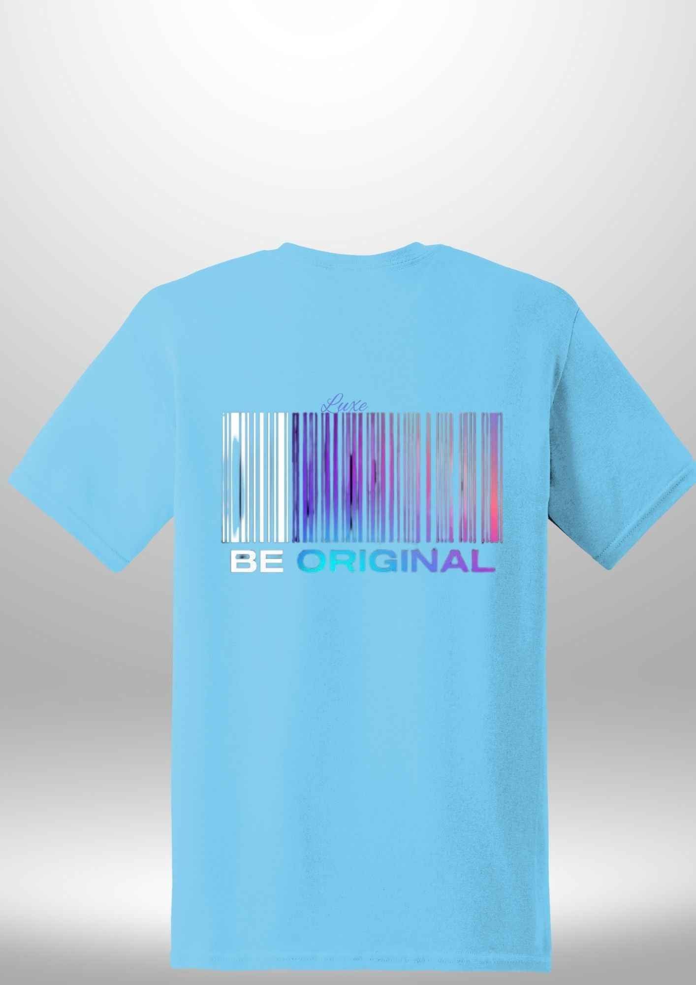 "Be Original" Luxe T-Shirt by Luxe Custom Designer