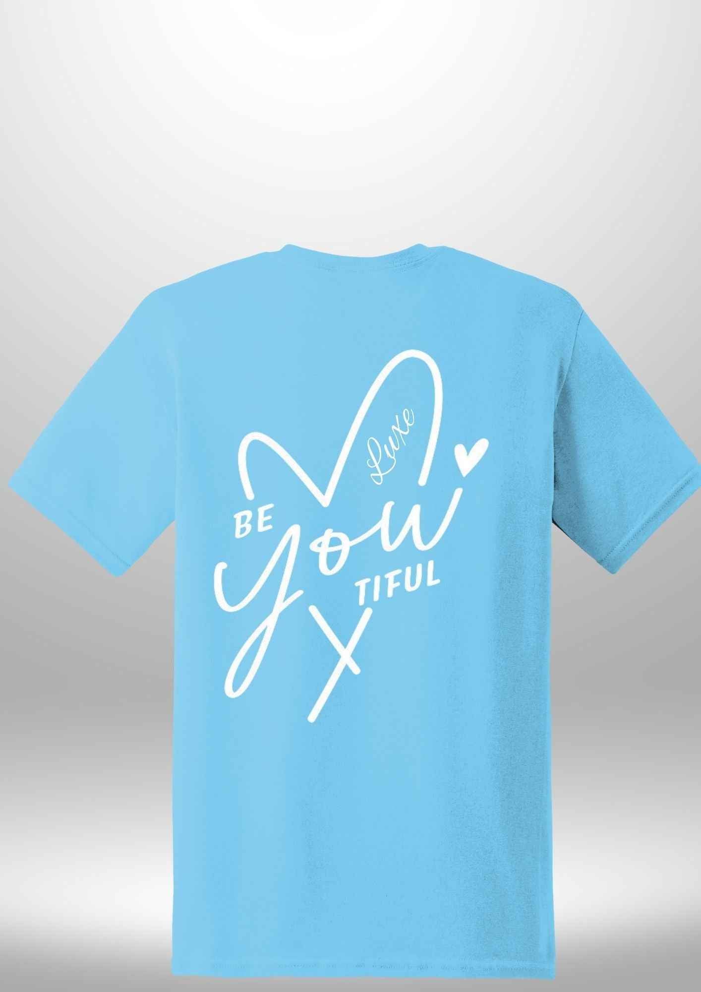 "BeYOUtiful" Luxe T-Shirt by Luxe-Custom-Designer
