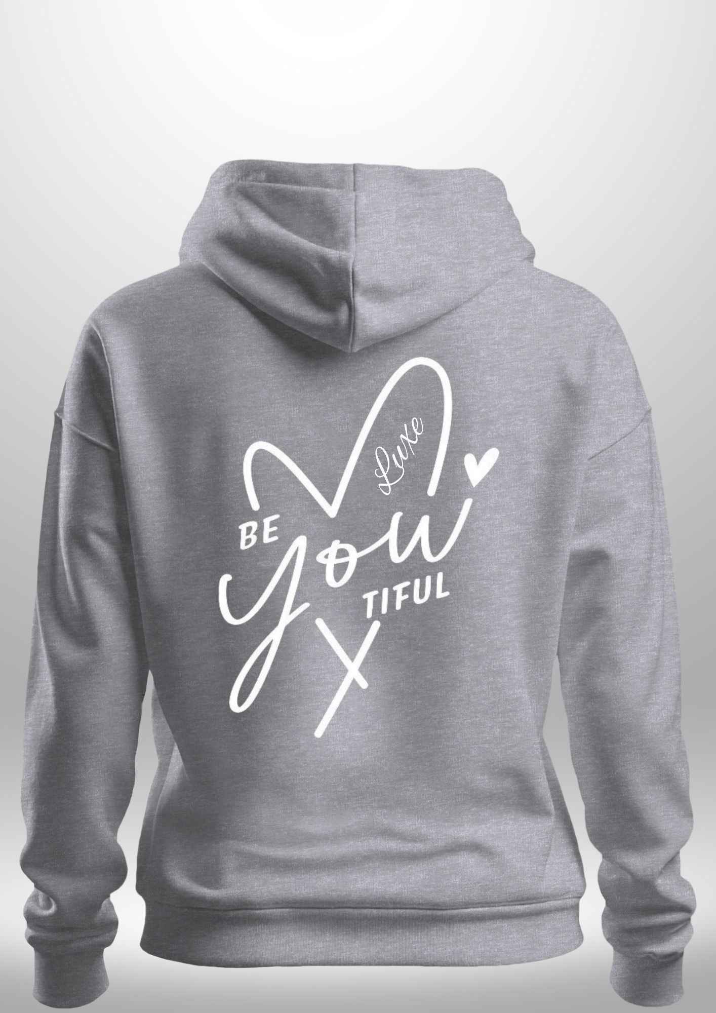 "BeYOUtiful" Luxe Hoodie by Luxe-Custom-Designer