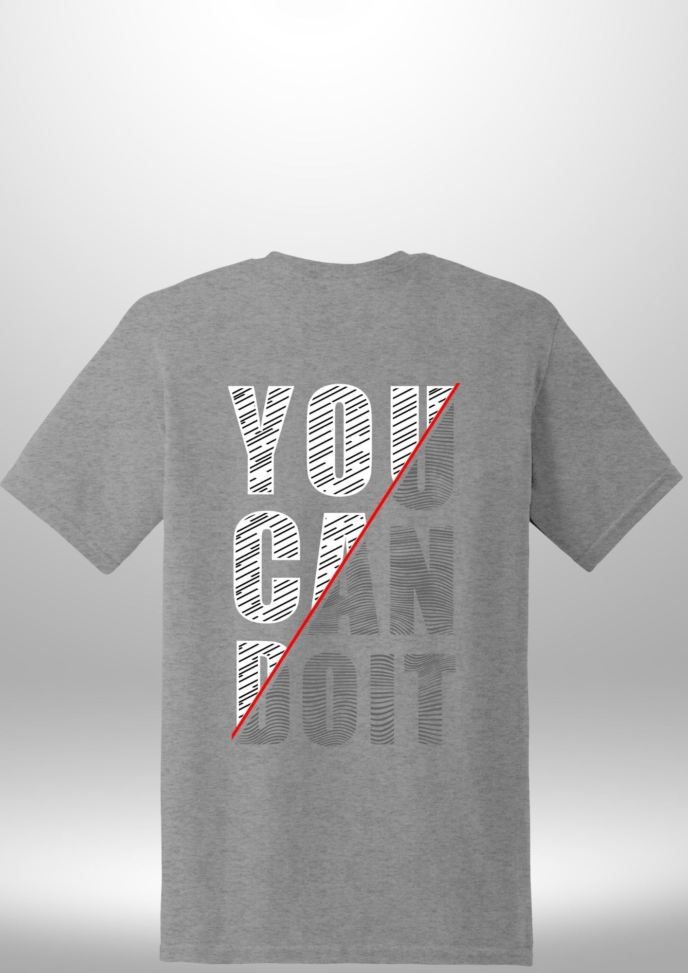 You Can Do It T-Shirt by Luxe-Custom-Designer