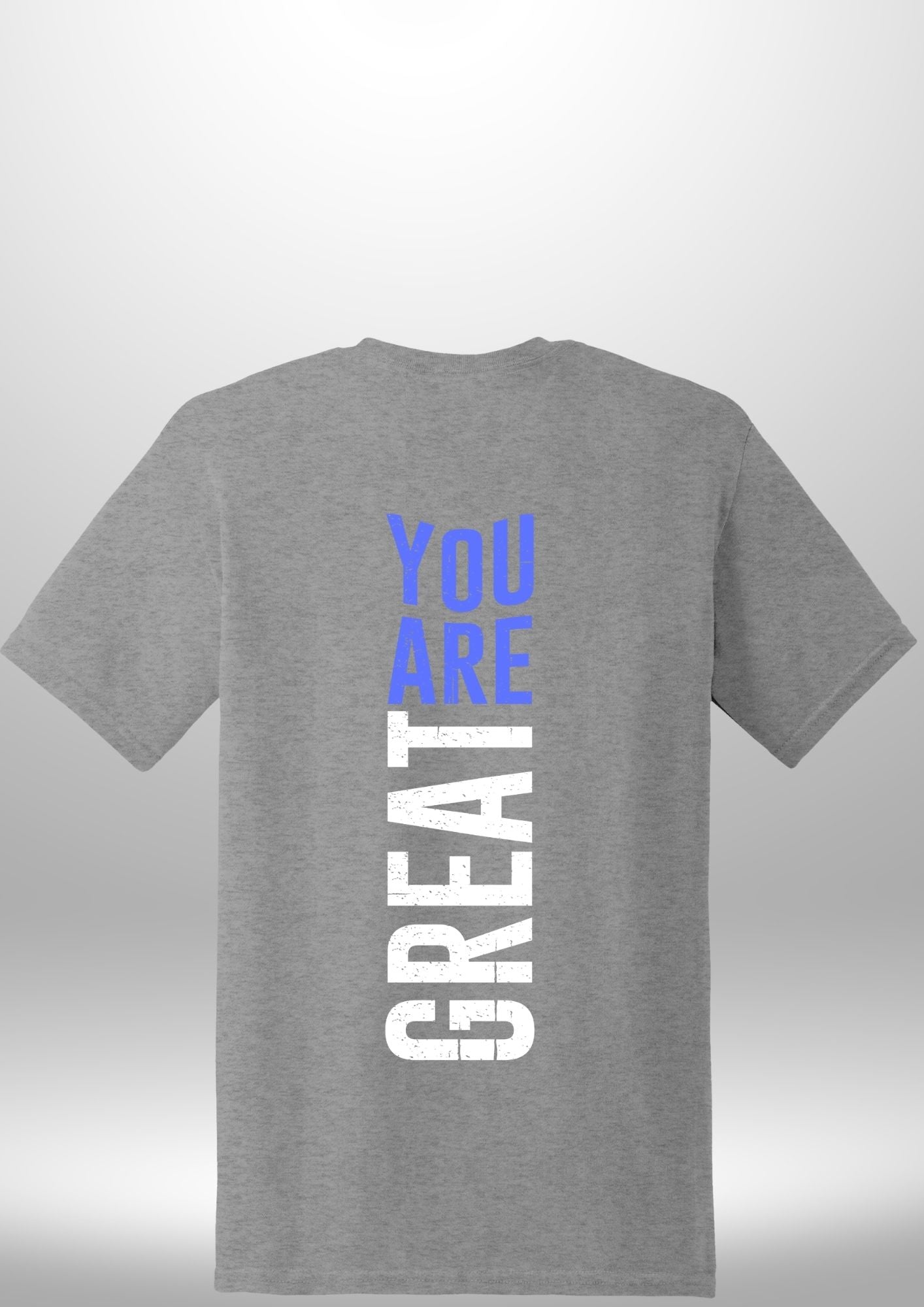You Are Great T-Shirt by Luxe-Custom-Designer