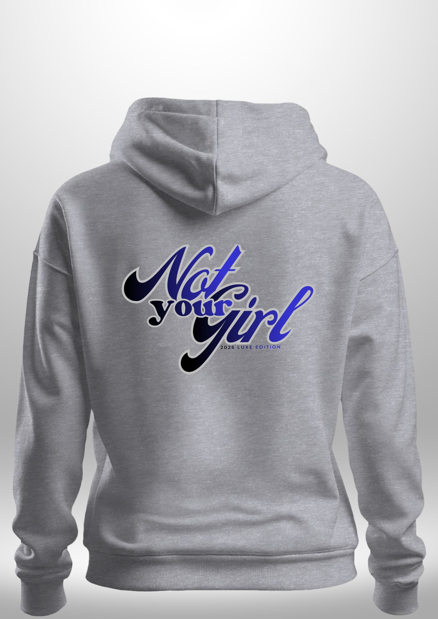 Not Your Girl Hoodie by Luxe Custom Designer