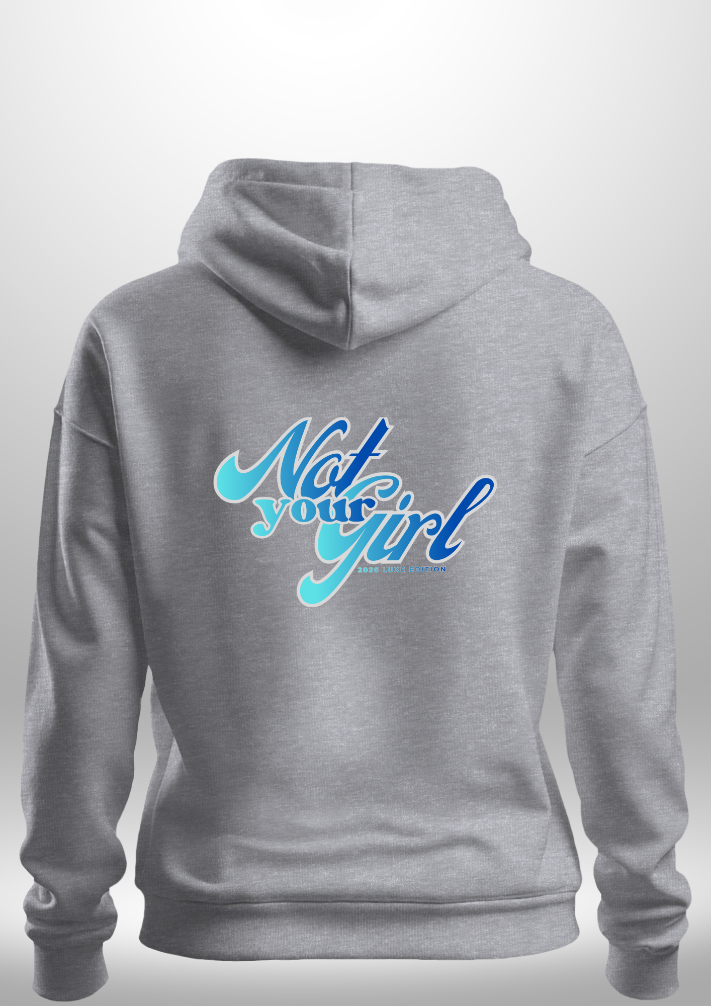 Not Your Girl Hoodie by Luxe Custom Designer
