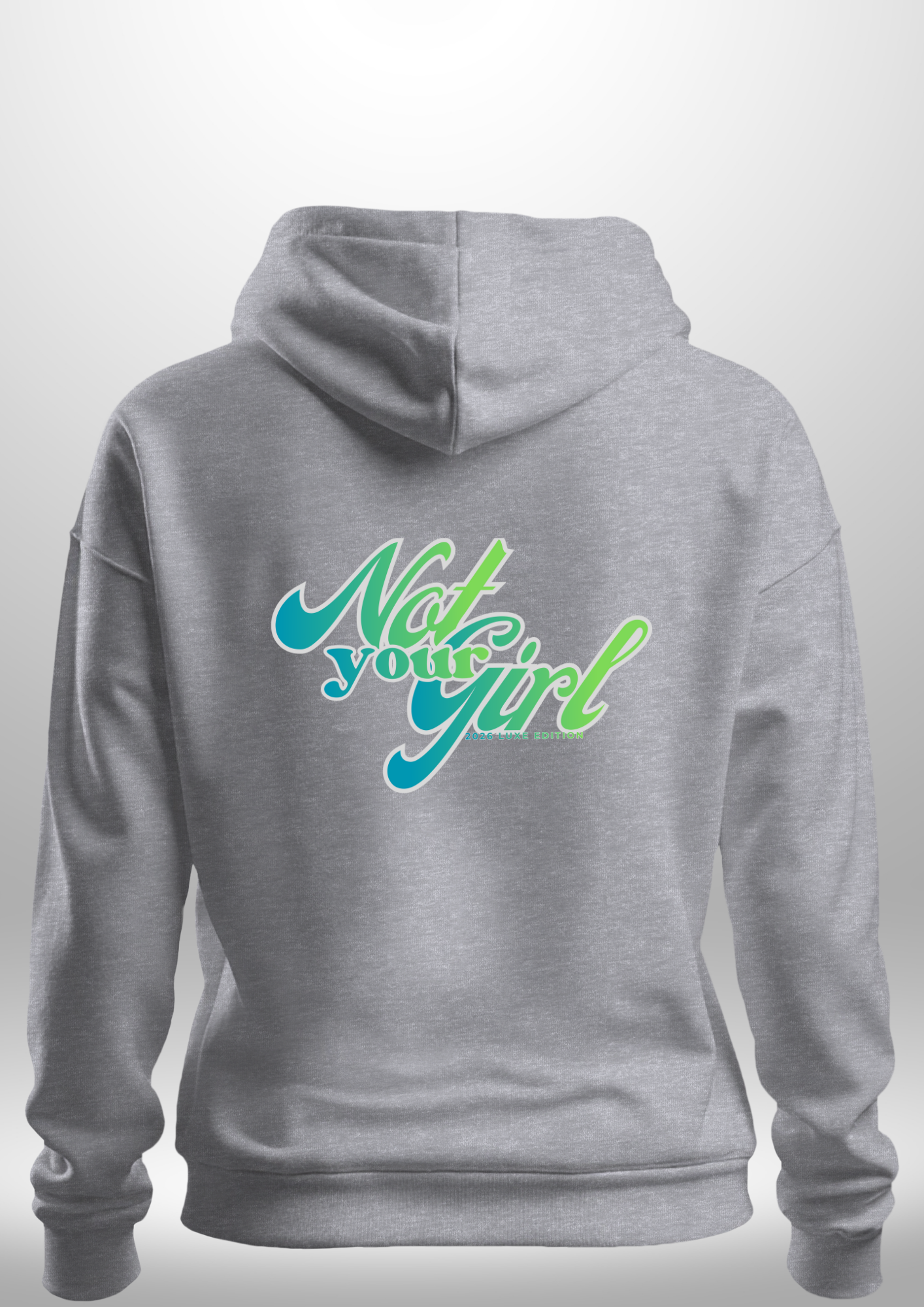 Not Your Girl Hoodie by Luxe Custom Designer