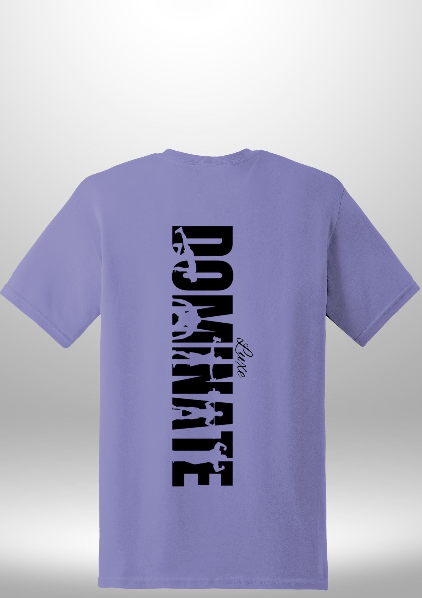 Luxe Custom "DOMINATE" T-Shirt by Luxe-Custom-Designer
