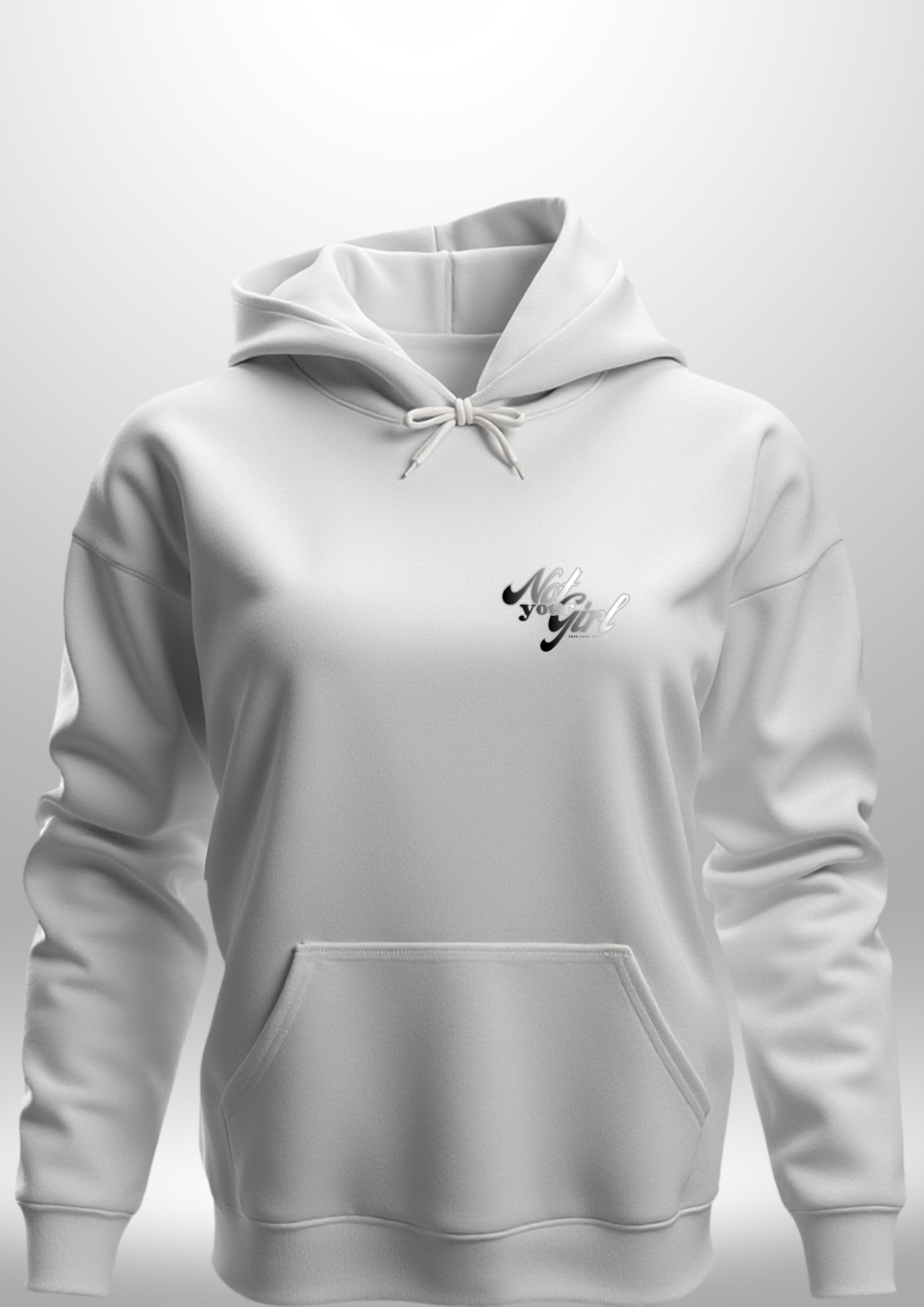 Not Your Girl Hoodie 2026 Luxe Edition