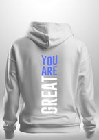 You Are Great Hoodie by Luxe Sensational