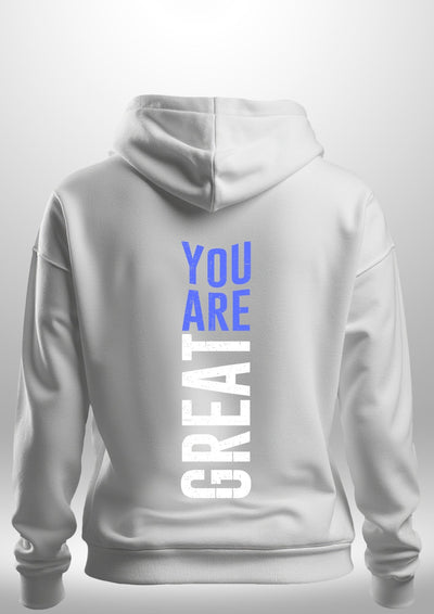 You Are Great Hoodie by Luxe Custom Designer