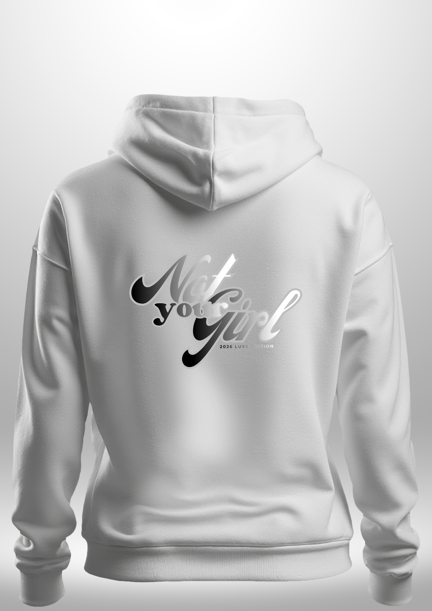 Not Your Girl Hoodie 2026 Luxe Edition