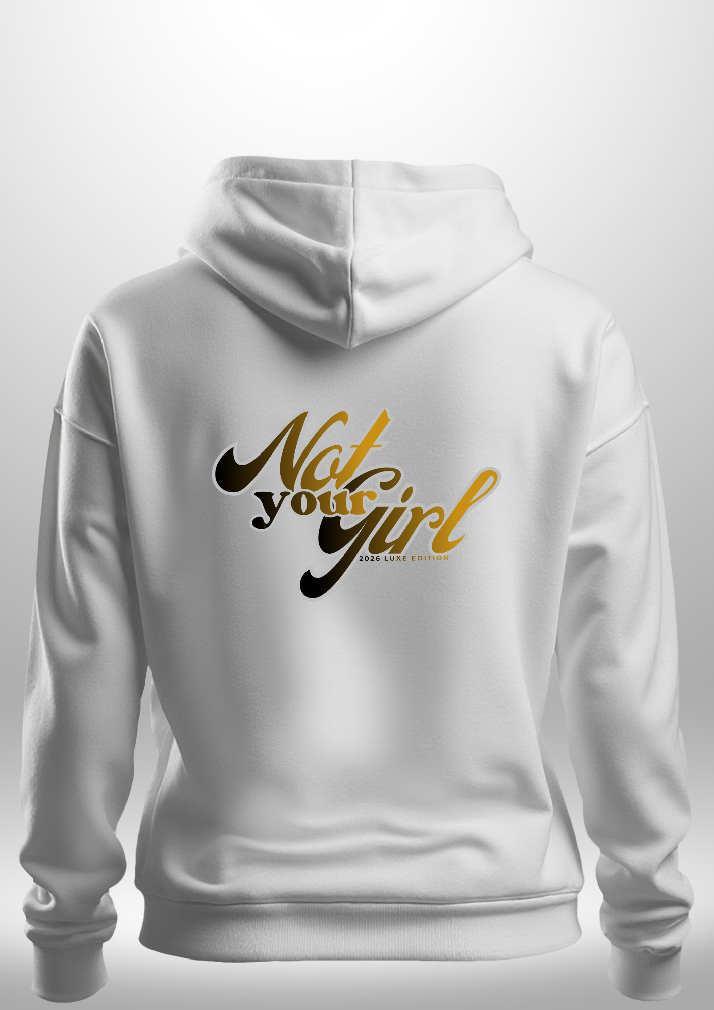 Not Your Girl Hoodie by Luxe Custom Designer