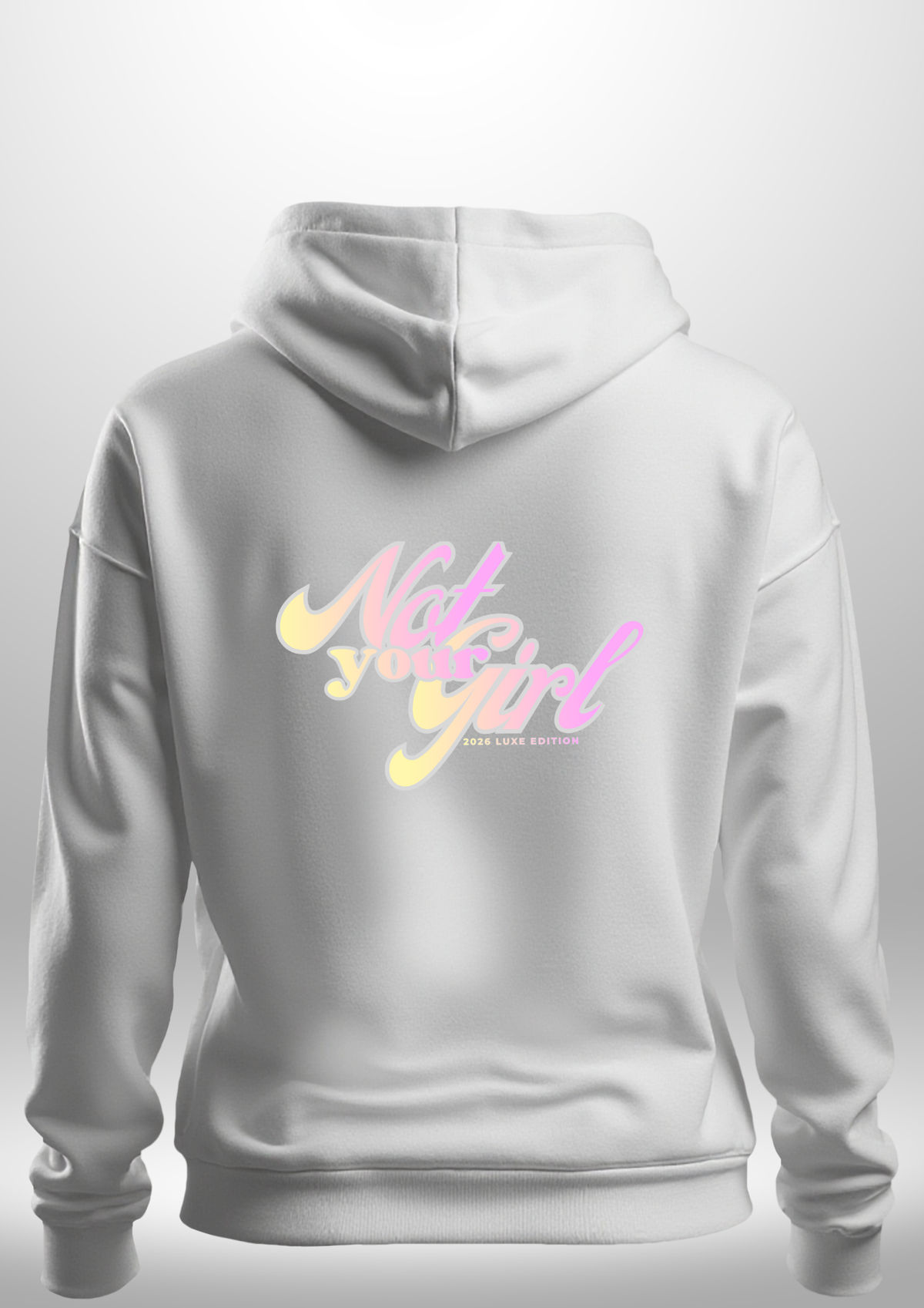 Not Your Girl Hoodie by Luxe Custom Designer