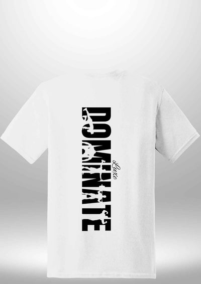 Luxe Custom "DOMINATE" T-Shirt by Luxe-Custom-Designer