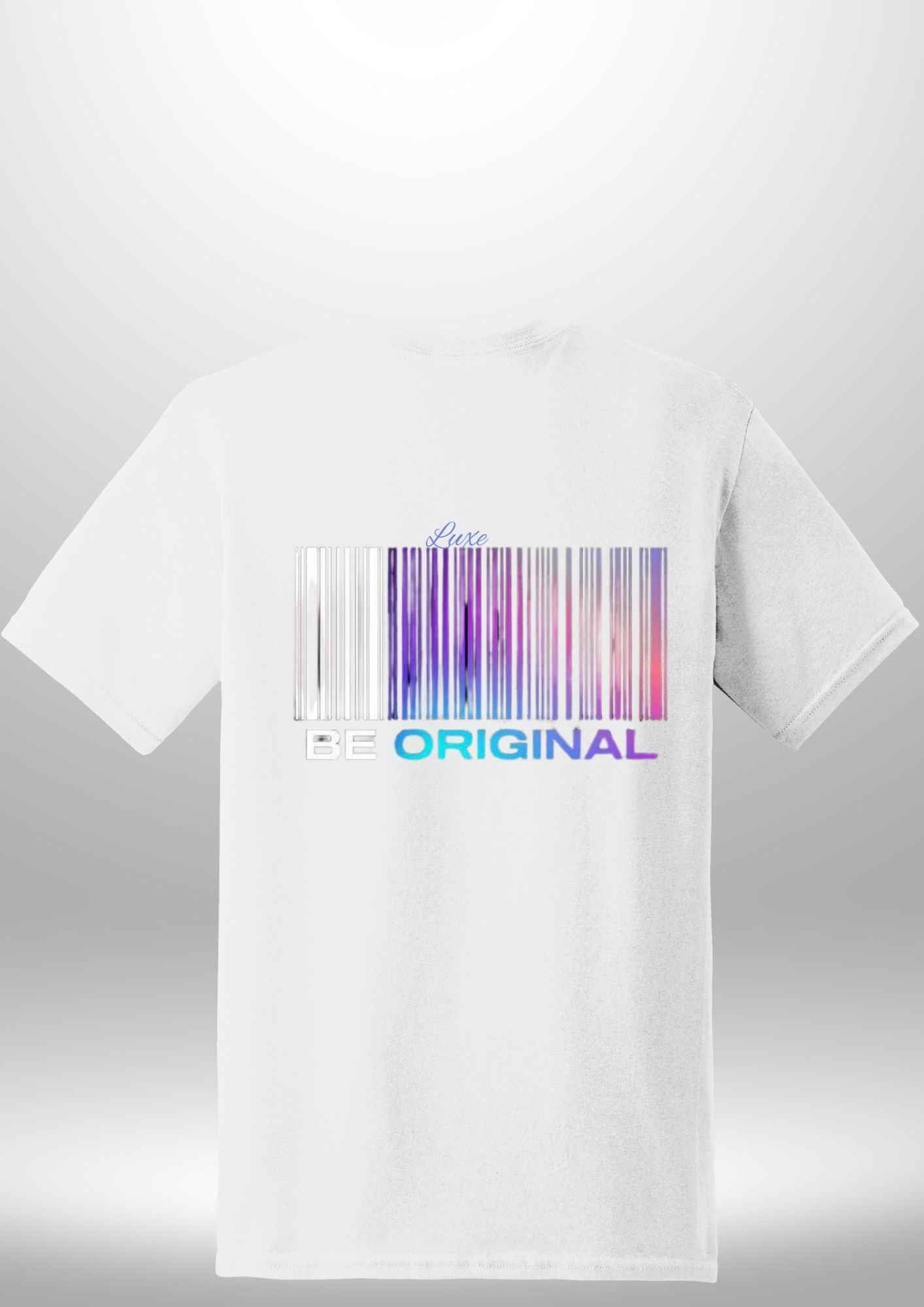 "Be Original" Luxe T-Shirt by Luxe Custom Designer