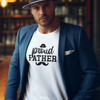 Proud Father T-Shirt by Luxe-Custom-Designer